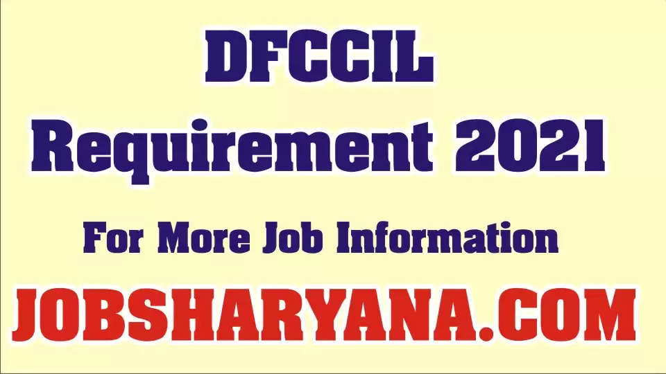 DFCCIL Requirement 2021